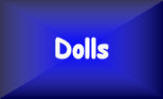 Here we have many beautiful & Collectible Dolls from Barbie Dolls to soft plush fabric dolls.